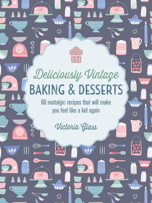 cover image of Deliciously Vintage Baking & Desserts